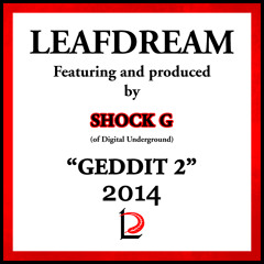 Leafdream - Geddit 2 (A Cappella) feat. Shock G of Digital Underground