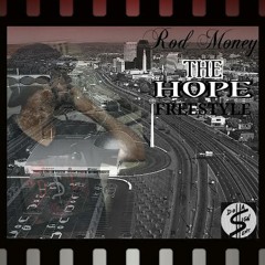 Rod Money - The Hope Freestyle (2014)