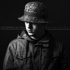 RainShine: Accepting My Own