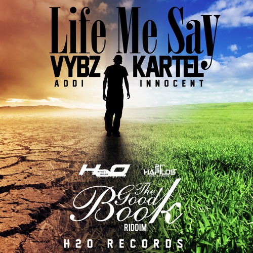 Vybz Kartel Aka Addi Innocent - Life Me Say (Blessing) The Good Book Riddim