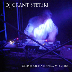 Grant Stetski Oldskool Hard Nrg Mix 2000