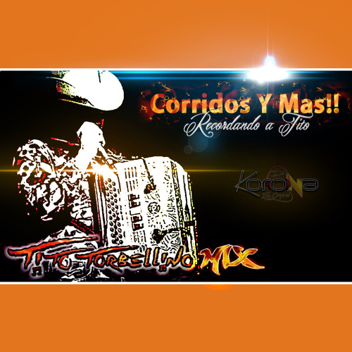 Recordando A Tito- Corridos y Mas!™ by Dj Korona El Original_1 | Free