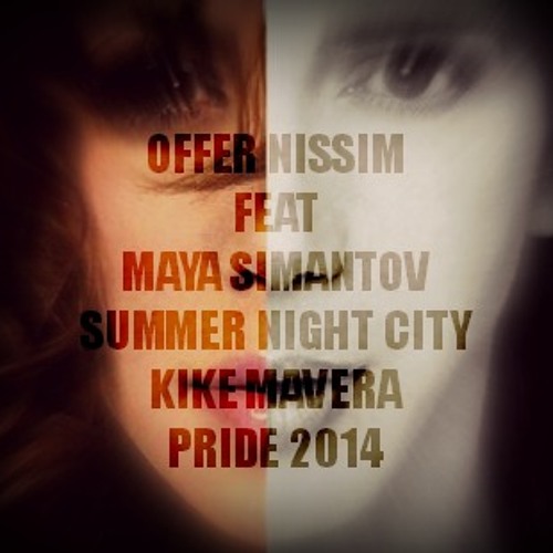 Offer Nissim feat Maya - Summer Night City (Kike Mavera Pride 2014)D.E.M.O.