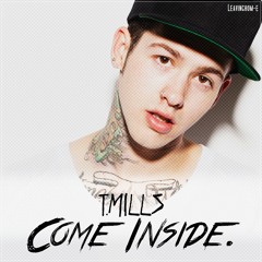T. Mills - Come Inside