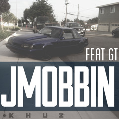 |JMOBBIN| Feat GT [KHUZ]