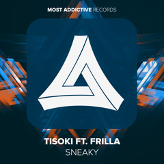 Tisoki ft. Frilla - Sneaky