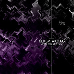Kerem Akdag - Up In The Sky (OG) | Free Download Series