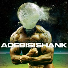 Adebisi Shank - Big Unit