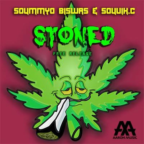 Soummyo Biswas & Souvik C - STONED! [Free Download]