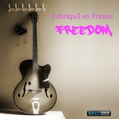 FABRIQU3 EN FRANCE - FREEDOM
