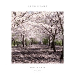Yung Dean - Now I'm Free (prod. by Raro)
