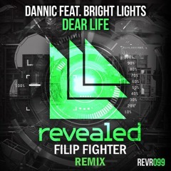 Dannic - Dear Life (Filip Fighter Remix)