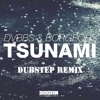 DVBBS AND BORGEOUS-TSUNAMI (Dubstep Remix)2014