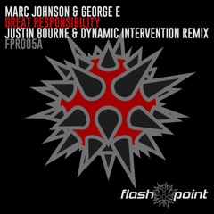 Marc Johnson & George E - Great Responsibility (Justin Bourne & Dynamic Intervention Remix)
