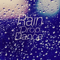 Rain Drop Dance -  Dj Rie aka Mellow junk