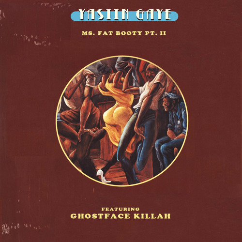 Yasiin Gaye - Ms. Fat Booty Pt. II Feat. Ghostface Killah (Bonus Track)