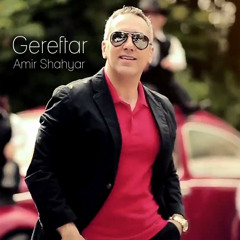 Amir Shahyar - Gereftar