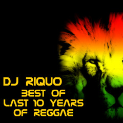DJ Riquo Best Of Last 10 Years Of Reggae Mixtape