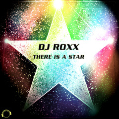 DJ Roxx - There Is A Star (DJ THT Radio Edit)