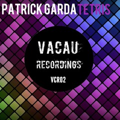 Patrick Garda-T.E.T.R.I.S (Original mix) [Vacau Recordings] OUT NOW!