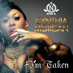 Cynthia Morgan - I'm Taken