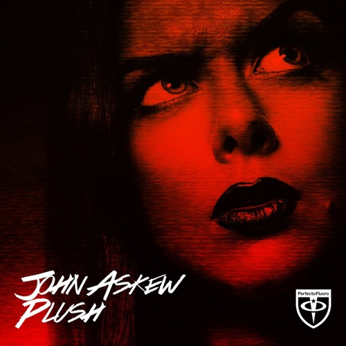 John Askew - Plush (Original Mix)