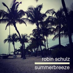 Robin Schulz - Summerbreeze [DJ-Mix]