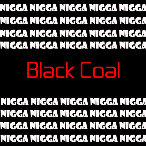 Black COAL - Damn, I'm That Motherfucking Nigga (Prod. By KLVN)