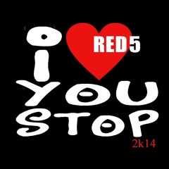 Red 5 - I Love You Stop 2k14 (Damon Paul Remix