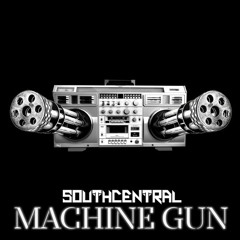 South Central - Machine Gun [Free Download]