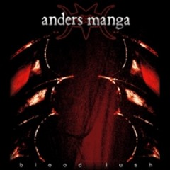 Anders Manga - Tolerate from the 'Blood Lush' CD