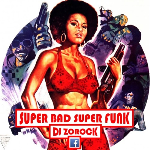"SUPER BAD - SUPER FUNK 1"