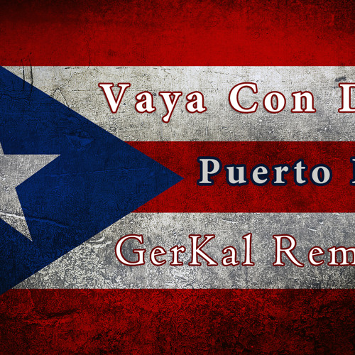 Stream Vaya Con Dios - Puerto Rico (GerKal Remix) by Gerkal | Listen online  for free on SoundCloud