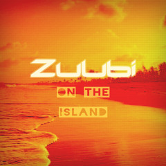 Zuubi - On The Island (Original Mix) [FREE DOWNLOAD]