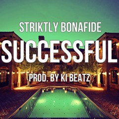 Successful prod. by Ki beatz