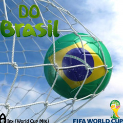 DO BRASIL (World Cup Special Mix)