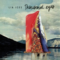 Lia Ices - "Thousand Eyes"
