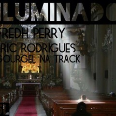 Iluminado (Fredh Perry, Eric Rodrigues & Gourgel Na Track)