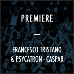 Francesco Tristano & Psycatron - Caspar (Original Mix)