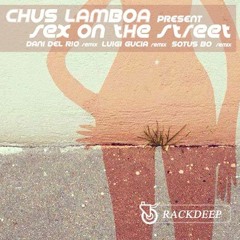 SEX ON THE STREET(original Mix) Mp3 Cut RACKdeep REC.
