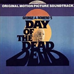 Day of the Dead (1985)- Score