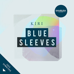 Kiri - Blue Sleeves [FREE DL]