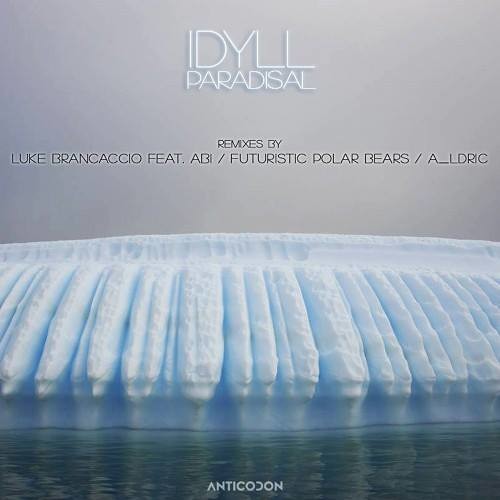 LUKE BRANCACCIO PRESENTS IDYLL: PARADISAL (STOP THE CLOCK REMIX)