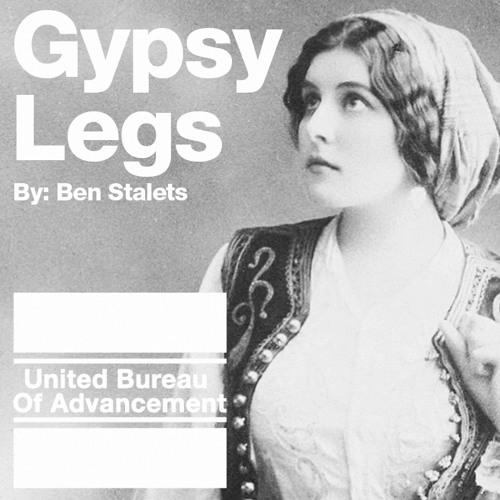 Gypsy Legs - Ben Stalets