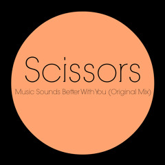 Scissors - Music Sounds Better With You [Future House]
