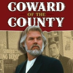 Coward Of The County (ITSO Kenny Rogers)