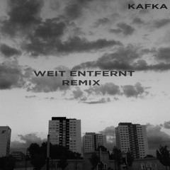 Döll - Weit Entfernt (prod. by Dexter) (KAFKA Remix)