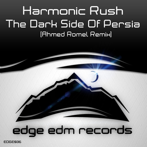 Harmonic Rush - The Dark Side of Persia (Ahmed Romel Remix) [OUT NOW!]