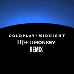 Coldplay - Midnight (Dj Hot Monkey Remix)
