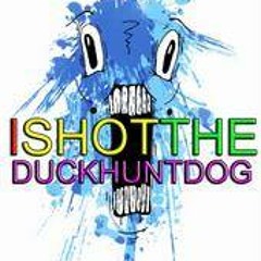 I Shot The Duck Hunt Dog - intro